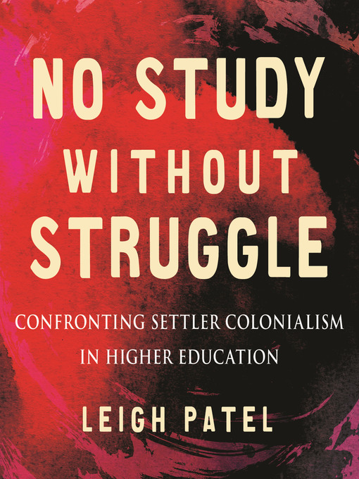 Title details for No Study Without Struggle by Leigh Patel - Wait list